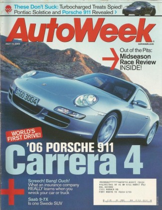 AUTOWEEK 2005 JULY 11 - SOLSTICE, NEW 911 CARRERA 4, 9-7X, 07 RENAULT RUNABOUT