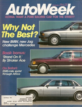 AUTOWEEK 1987 MAY 04 - BMW 735i v M-B 420SEL v JAG XJ-6, ULTIMA, MERKUR