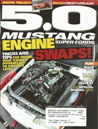 5.0 MUSTANG 2007 NOV - MACH III, MILL SWAPS, 4-VALVE GT, GT500 HOPUP