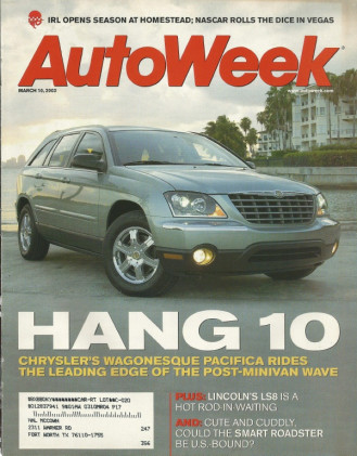 AUTOWEEK 2003 MAR 10 - PACIFICA, LINCOLN LS8, '54 CITROEN TRACTION NORMALE