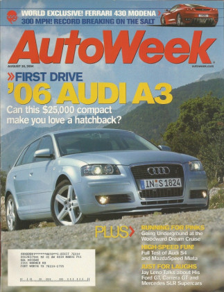 AUTOWEEK 2004 AUG 30 - 430 MODENA, 3000mph, AUDI A3 & S4, LENOs FORD GT & SLR