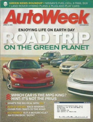 AUTOWEEK 2006 APR 24 - LOCOMOBILE, GTI, GREEN CARS & ALTERNATES, ECLIPSE GT