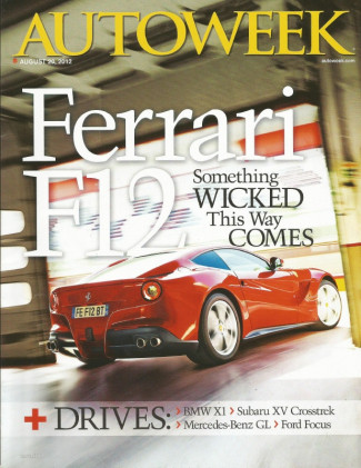 AUTOWEEK 2012 AUG 20 - FERRARI F12, BMW X1, SUBARU XV CROSSTREK, M-B GLs
