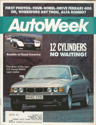 AUTOWEEK 1987 AUG 24 - FERRARI 408 4WD, BMW 750Il & B11, GREGOIRE R-TYPE, ALFA