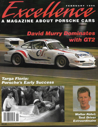EXCELLENCE - PORSCHE 1996 FEB - ROHRL, MURRY GT2, GHIA 356